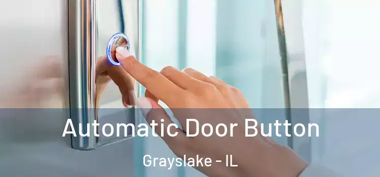 Automatic Door Button Grayslake - IL