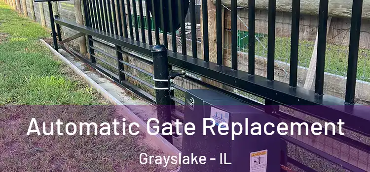 Automatic Gate Replacement Grayslake - IL
