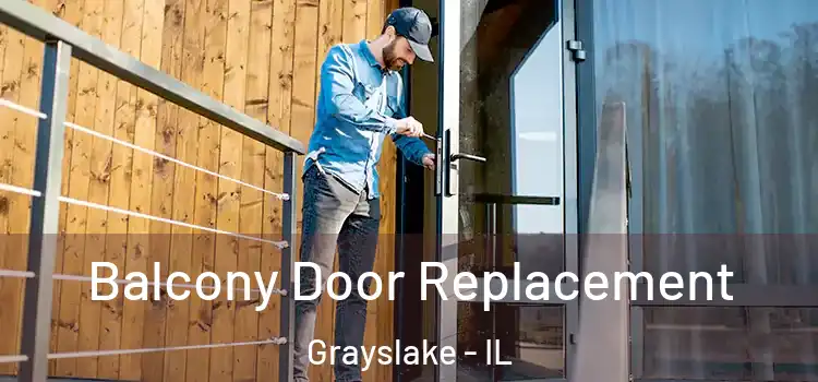  Balcony Door Replacement Grayslake - IL