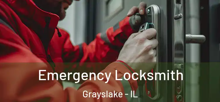 Emergency Locksmith Grayslake - IL