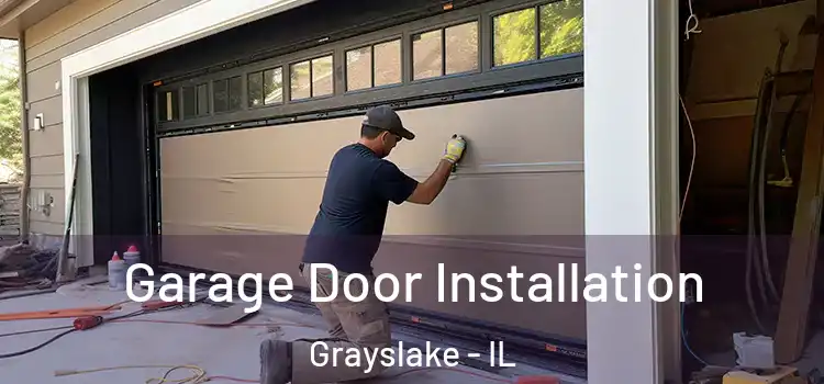  Garage Door Installation Grayslake - IL