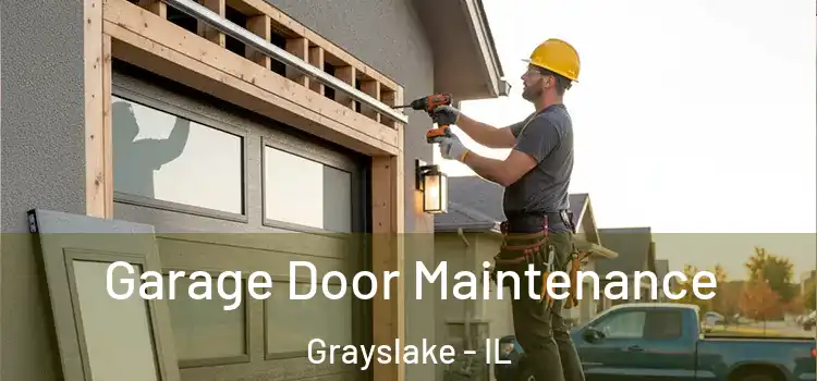 Garage Door Maintenance Grayslake - IL