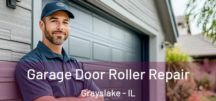  Garage Door Roller Repair Grayslake - IL