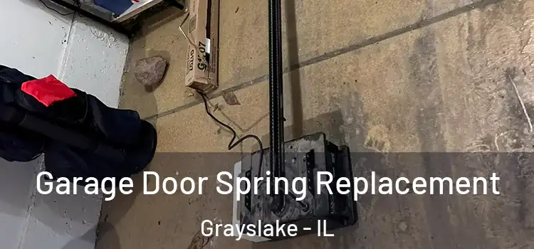 Garage Door Spring Replacement Grayslake - IL