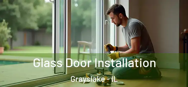 Glass Door Installation Grayslake - IL