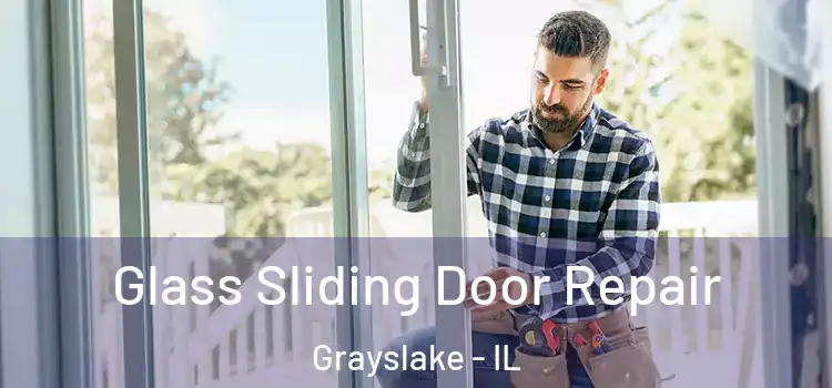 Glass Sliding Door Repair Grayslake - IL
