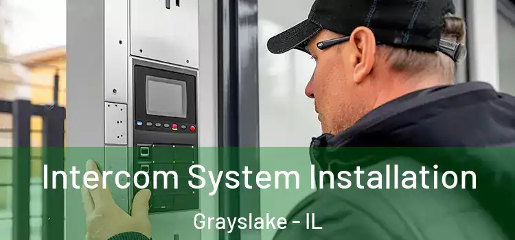 Intercom System Installation Grayslake - IL