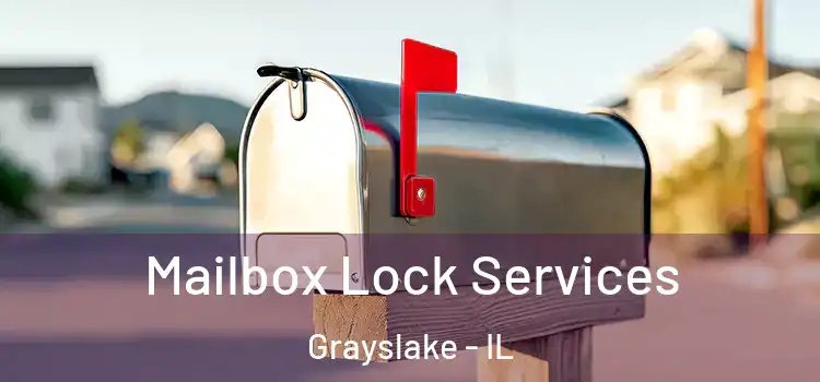 Mailbox Lock Services Grayslake - IL
