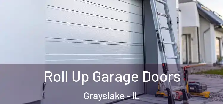  Roll Up Garage Doors Grayslake - IL
