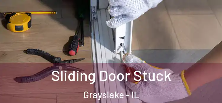 Sliding Door Stuck Grayslake - IL