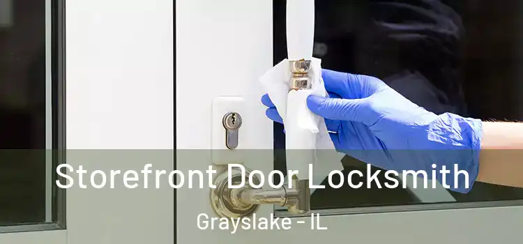 Storefront Door Locksmith Grayslake - IL